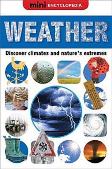 Weather (Mini Encyclopedias (Make Believe Ideas)) - Sarah Phillips, Tracy Hare