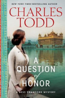 A Question of Honor: A Bess Crawford Mystery - Charles Todd