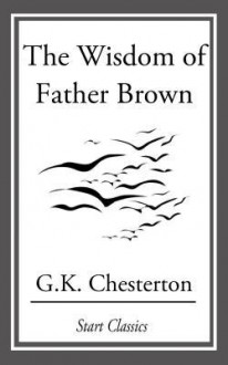 The Wisdom of Father Brown - G.K. Chesterton