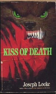 Kiss of Death - Joseph Locke, Ray Garton