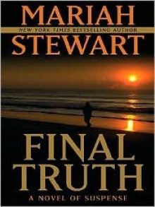 Final Truth (Truth #4) - Mariah Stewart