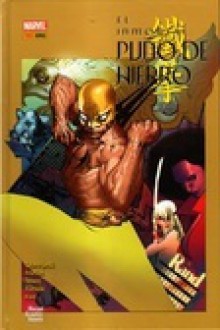 El inmortal puño de hierro: El mortal puño de hierro (The Immortal Iron Fist #4) - Duane Swierczynski, Matt Fraction, Travel Foreman, Russ Heath