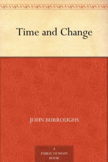 Time and Change - John Burroughs