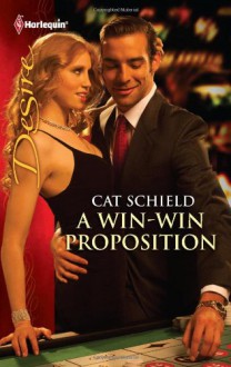 A Win-Win Proposition (Harlequin Desire) - Cat Schield