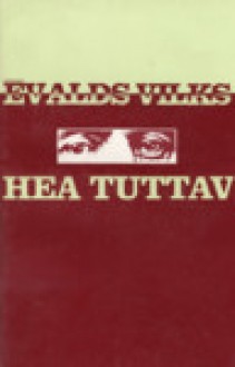 Hea tuttav: jutustused - Ēvalds Vilks, Valli Helde