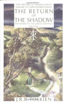 The Return of the Shadow - J.R.R. Tolkien, Christopher Tolkien