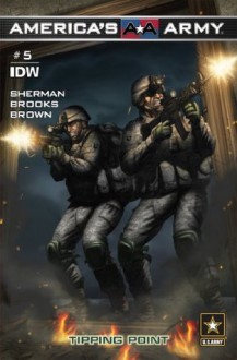 America's Army #5 - Tipping Point - M. Zachary Sherman, Scott Brooks, J. Brown, Marshall Dillion