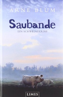 Saubande - Arne Blum