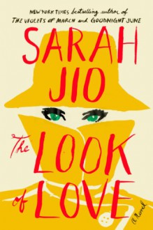 The Look of Love: A Novel - Sarah Jio