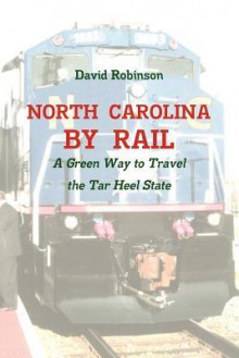 North Carolina by Rail - David Robinson