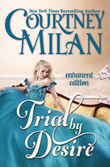 Trial by Desire (A Carhart Series Novel) (Entangled Edge) - Courtney Milan