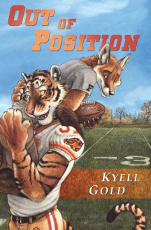 Out of Position - Kyell Gold