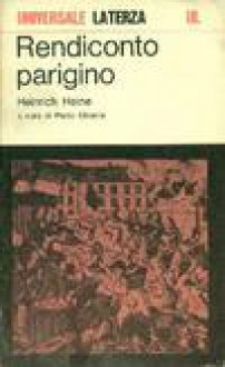 Rendiconto parigino - Heinrich Heine, Paolo Chiarini