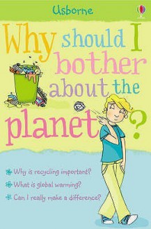 Why Should I Bother About The Planet? - Susan Meredith