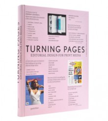 Turning Pages: Editorial Design for Print Media - Robert Klanten, Sven Ehmann