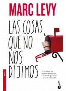 Las cosas que no nos dijimos - Marc Levy