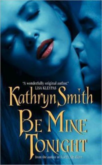 Be Mine Tonight - Kathryn Smith