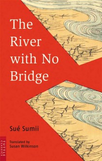 River with No Bridge - Susan Wilkinson, Susan Wilkinson