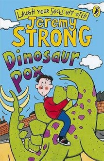 Dinosaur Pox. Illustrated by Nick Sharratt - Jeremy Strong