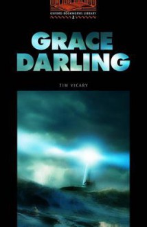 Grace Darling - Tim Vicary, Tricia Hedge, Jennifer Bassett