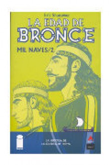 Age of Bronze, Vol. 1, nº 2: Mil Naves (2) - Eric Shanower