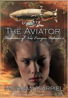 The Aviator - Morgan Karpiel