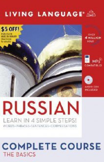 Complete Russian: The Basics (Book and CD Set): Includes Coursebook, 4 Audio CDs, and Learner's Dictionary - Living Language