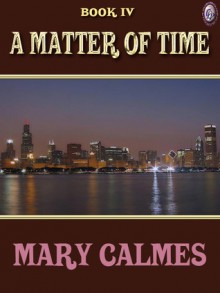 A Matter of Time - Mary Calmes