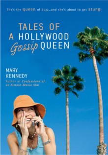 Tales of a Hollywood Gossip Queen - Mary Kennedy