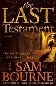 The Last Testament - Sam Bourne