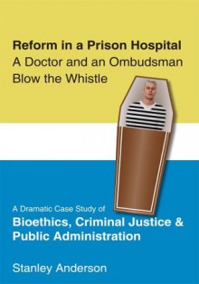 Reform in a Prison Hospital - Stanley Anderson