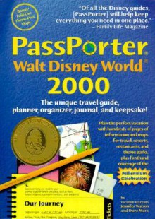 PassPorter Walt Disney World: The unique travel guide, planner, organizer, journal, and keepsake - Jennifer Watson, Dave Marx