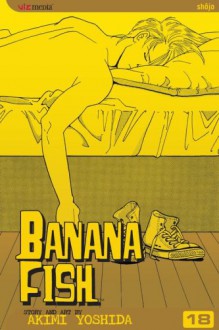 Banana Fish, Vol. 18 - Akimi Yoshida