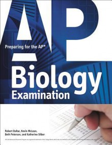 Preparing for the AP Biology Examination - Robert Doltar, Kevin McLean, Beth Peterson, Katherine Silber