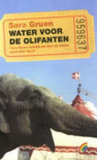 Water voor de olifanten - Sara Gruen, Peter Abelsen