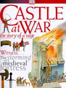 DK Discoveries: Castle at War - Andrew Langley, Peter Dennis