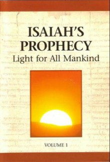 Isaiah's Prophecy: Light for All Mankind, Volume I - Watch Tower Bible and Tract Society