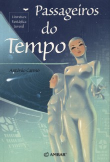 Passageiros do Tempo - António Carmo, Rui Ricardo