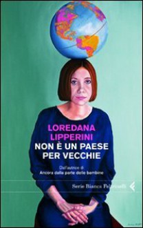 Non è un paese per vecchie - Loredana Lipperini