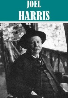 6 Books By Joel Chandler Harris - Joel Chandler Harris