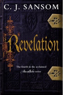 Revelation (Matthew Shardlake #4) - C.J. Sansom