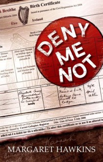 Deny Me Not - Margaret Hawkins