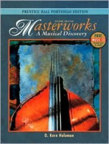 Masterworks: A Musical Discovery [Portfolio Edition with CD] - D. Kern Holoman