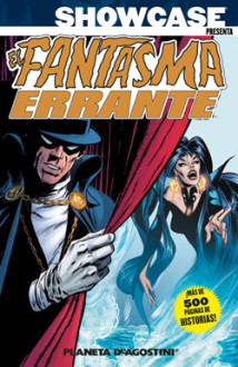 Showcase Presenta: El Fantasma Errante, #1 - Robert Kanigher