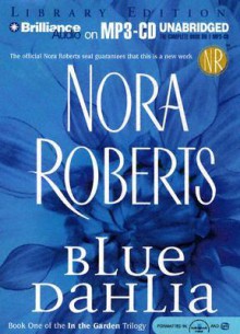 Blue Dahlia (In The Garden) - Susie Breck, Nora Roberts