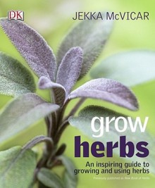 Grow Herbs - Jekka McVicar