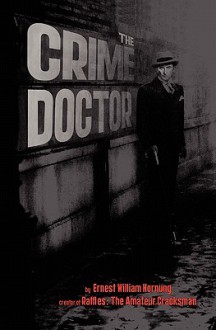 The Crime Doctor - E.W. Hornung