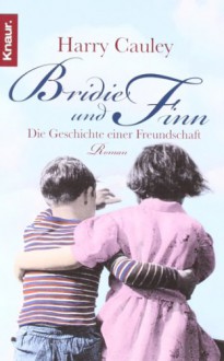 Bridie und Finn. Die Geschichte einer Freundschaft. - Harry Cauley