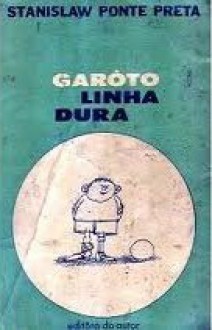 Garoto Linha Dura - Stanislaw Ponte Preta