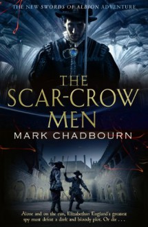 The Scar-Crow Men - Mark Chadbourn